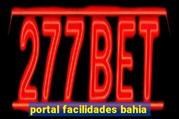 portal facilidades bahia